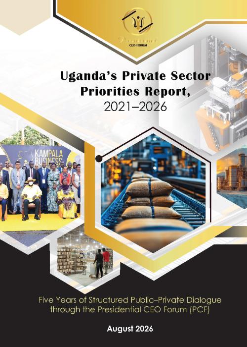 Uganda's Private Sector Priorities Report, 2021 - 2026